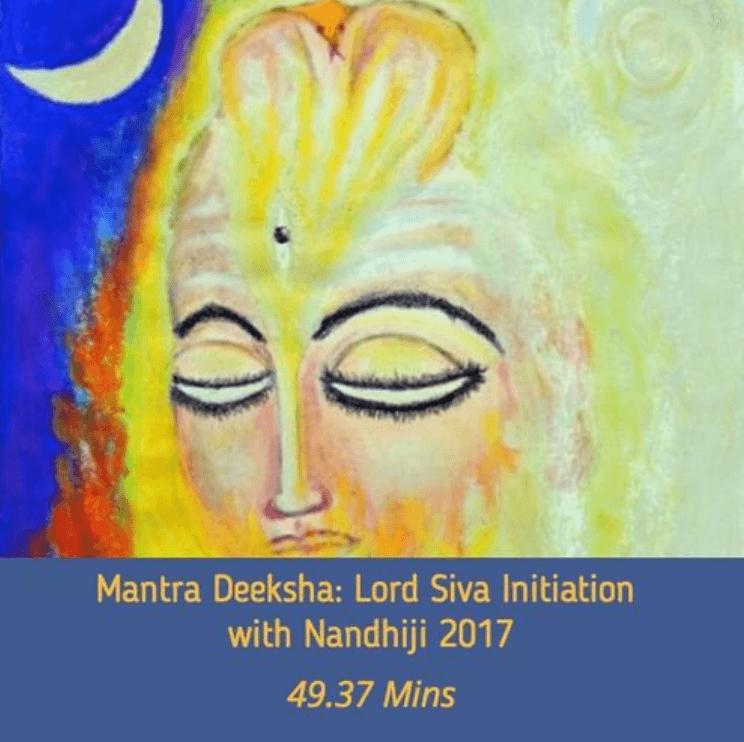 MANTRA DEEKSHA: LORD SIVA INITIATION WITH NANDHIJI 2017