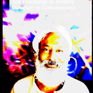 Consciousness Triumphs- Six Teachings to Push It Forward